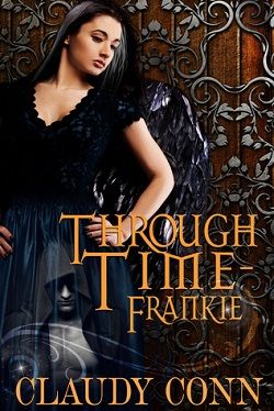 Frankie (Through Time 4) by Claudy Conn