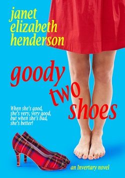 Goody Two Shoes (Invertary 2) by Janet Elizabeth Henderson