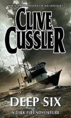 Deep Six (Dirk Pitt 7) by Clive Cussler