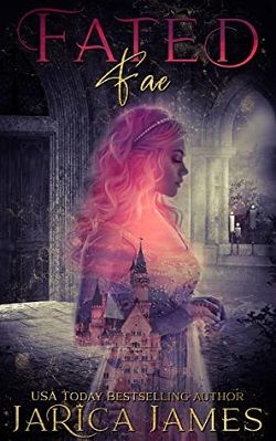 Fated Fae (Fractured Fae 1) by Jarica James