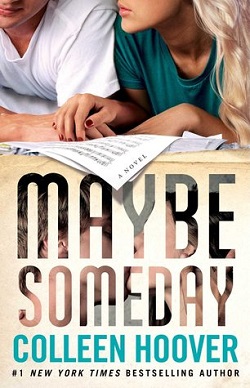 Maybe Someday (Maybe 1) by Colleen Hoover