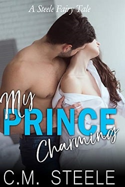 My Prince Charming - A Steele Fairy Tale by C.M. Steele