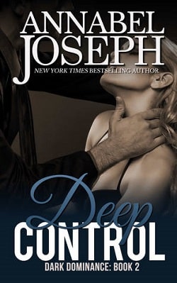 Deep Control (Dark Dominance 2) by Annabel Joseph