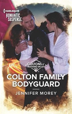 Colton Family Bodyguard (Coltons of Mustang Valley) by Jennifer Morey