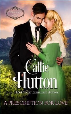 A Prescription For Love (Oklahoma Lovers 2) by Callie Hutton