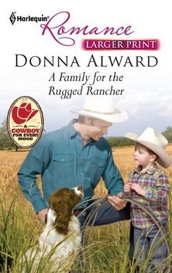 A Family for the Rugged Rancher by Donna Alward