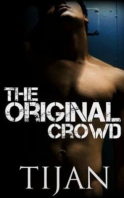 The Original Crowd (A Whole New Crowd 0.50) by Tijan