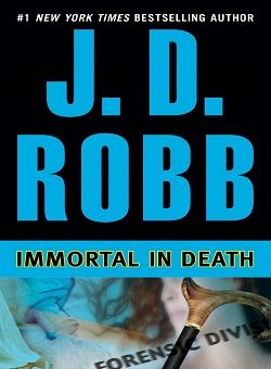 Immortal in Death (In Death 3) by J.D. Robb
