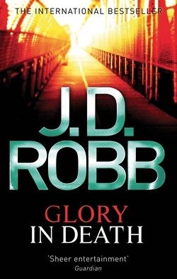Glory in Death (In Death 2) by J.D. Robb