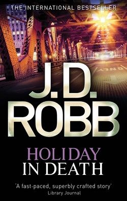 Holiday in Death (In Death 7) by J.D. Robb