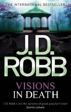 Visions in Death (In Death 19) by J.D. Robb