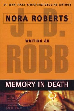Memory in Death (In Death 22) by J.D. Robb