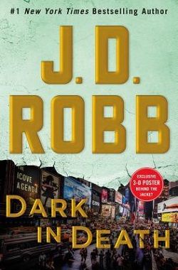 Dark in Death (In Death 46) by J.D. Robb