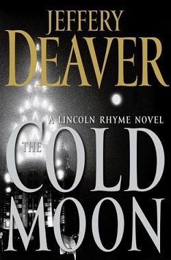 The Cold Moon (Lincoln Rhyme 7) by Jeffery Deaver