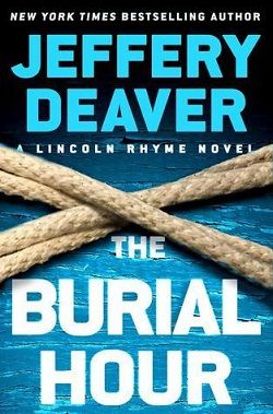 The Burial Hour (Lincoln Rhyme 13) by Jeffery Deaver