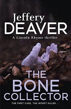 The Bone Collector (Lincoln Rhyme 1) by Jeffery Deaver