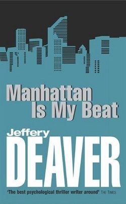 Manhattan Is My Beat (Rune 1) by Jeffery Deaver