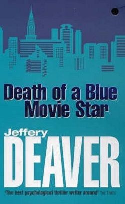 Death of a Blue Movie Star (Rune 2) by Jeffery Deaver
