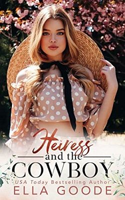 Heiress and the Cowboy (Justice Book) by Ella Goode