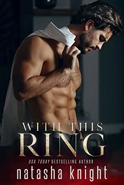 With This Ring (To Have And To Hold Duet 1) by Natasha Knight