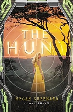The Hunt (The Cage 2) by Megan Shepherd