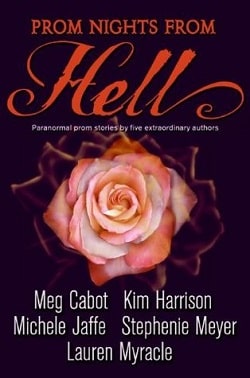 Prom Nights from Hell by Stephenie Meyer, Meg Cabot, Kim Harrison