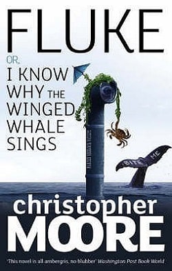 Fluke, or, I Know Why the Winged Whale Sings by Christopher Moore