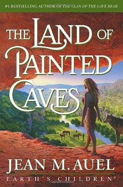 The Land of Painted Caves (Earth's Children 6) by Jean M. Auel