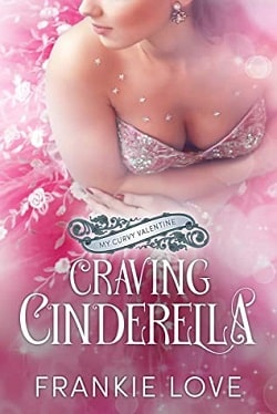 Craving Cinderella: My Curvy Valentine by Frankie Love