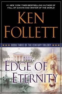 Edge of Eternity (The Century 3) by Ken Follett