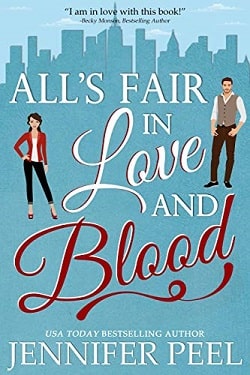 All's Fair in Love and Blood - A Romantic Comedy Novel by Jennifer Peel