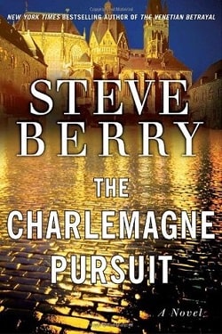 The Charlemagne Pursuit (Cotton Malone 4) by Steve Berry