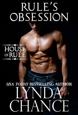 Rule's Obsession (The House of Rule 1) by Lynda Chance