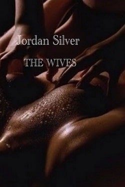 The Wives by Jordan Silver