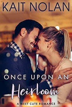 Once Upon an Heirloom (Meet Cute Romance 3) by Kait Nolan