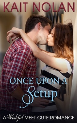Once Upon A Setup (Meet Cute Romance 5) by Kait Nolan