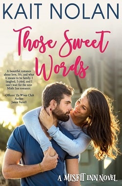 Those Sweet Words (Misfit Inn 2) by Kait Nolan