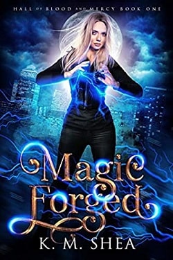 Magic Forged (Hall of Blood and Mercy 1) by K.M. Shea