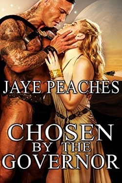 Chosen by the Governor (Under Alien Law Book 1) by Jaye Peaches
