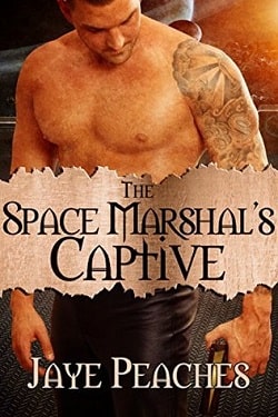 The Space Marshal's Captive by Jaye Peaches