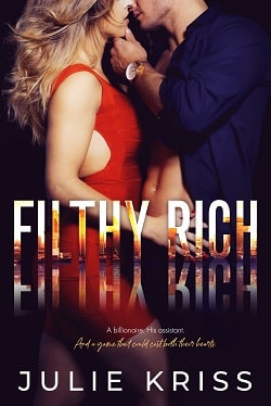 Filthy Rich (Filthy Rich 1) by Julie Kriss