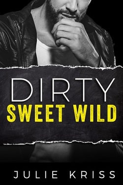 Dirty Sweet Wild (Bad Billionaires 2) by Julie Kriss