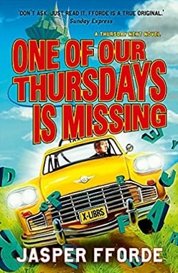 One of Our Thursdays Is Missing (Thursday Next 6) by Jasper Fforde