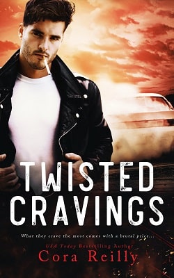 Twisted Cravings (The Camorra Chronicles 6) by Cora Reilly