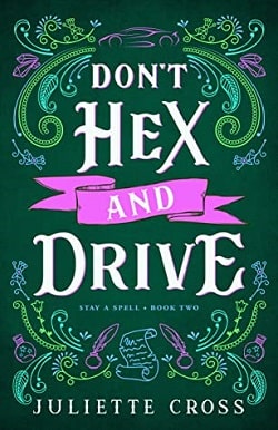 Don't Hex and Drive (Stay a Spell 2) by Juliette Cross