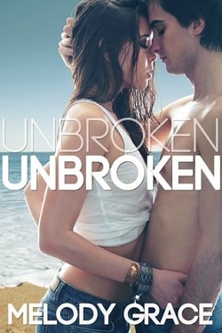 Unbroken (Beachwood Bay 1) by Melody Grace