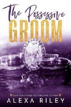 The Possessive Groom (Groom 2) by Alexa Riley