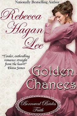 Golden Chances (Jordan-Alexander Family 1) by Rebecca Hagan Lee