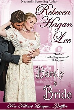 Barely a Bride (Free Fellows League 1) by Rebecca Hagan Lee