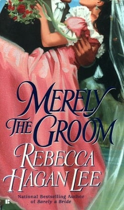 Merely the Groom (Free Fellows League 2) by Rebecca Hagan Lee